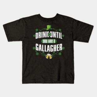 'Drink Until You Are a Gallagher ' St. Patrick Kids T-Shirt